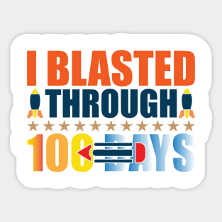 I blasted through 100 days Sticker